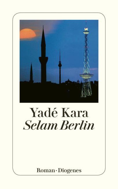 Selam Berlin von Yade Kara